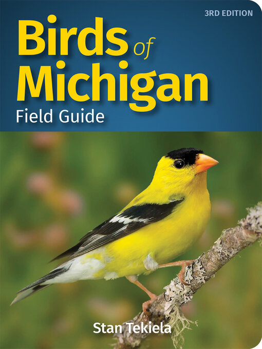 Title details for Birds of Michigan Field Guide by Stan Tekiela - Available